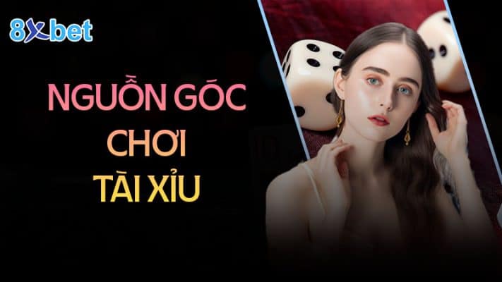 Nguồn góc của trò chơi tài xỉu ở các nước