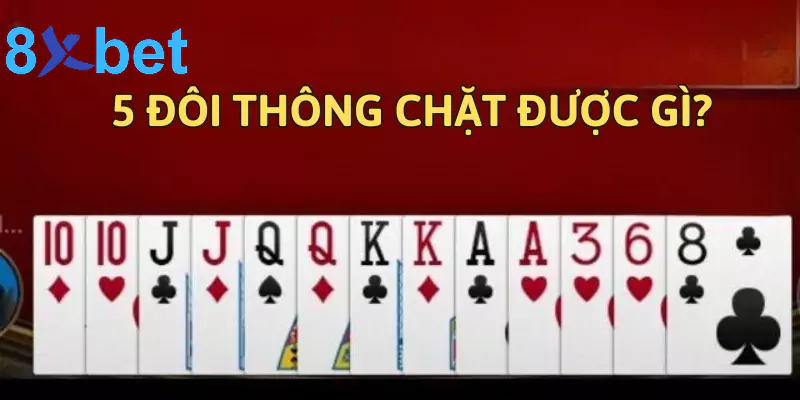 5 đôi thông chặt được gì?