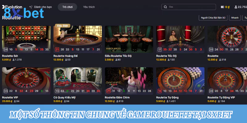 Một số thông tin chung về game Roulette tại 8xbet